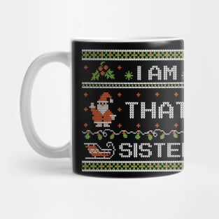 That Sister - Ugly Christmas sweater Mug